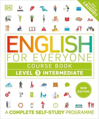 English for Everyone Course Book Level 3 Intermediate: A Complete Self-Study Pro
