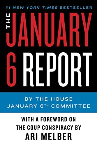 The January 6 Report - The January 6th Committee