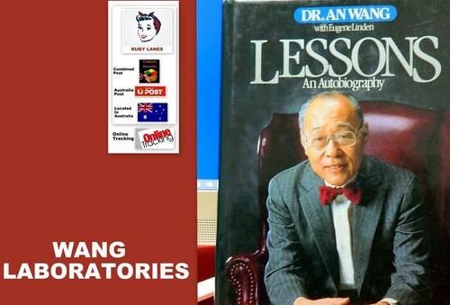 DR AN WANG - LESSONS AN AUTOBIOGRAPHY - Electronics - Wang Industries