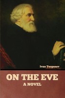 On The Eve A Novel Ivan Turgenev Taschenbuch Kartoniert / Broschiert Englisch