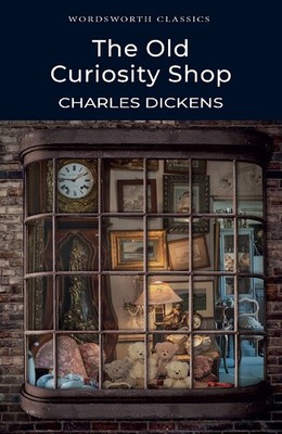 The Old Curiosity Shop (Wordsworth Classics) - paperback Charles Dickens