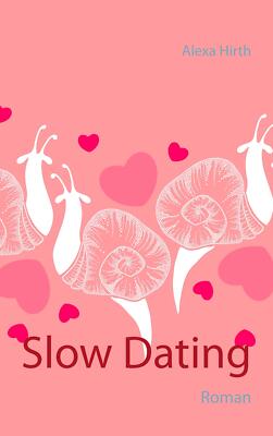 Slow Dating | Buch | 9783743124455