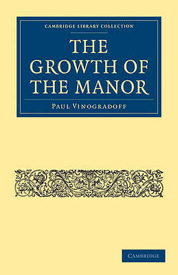 The Growth of the Manor Vinogradoff Paperback Cambridge University Press