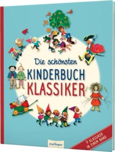 Die Schönsten Kinderbuchklassiker 7 Klassiker In Einem Band | Mit