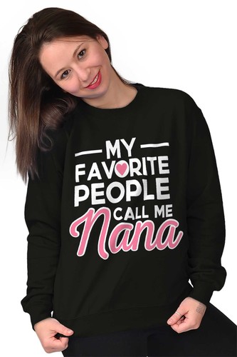 My Favorite People Cal Me Nana Grandma Love Womens Crewneck Sweatshirt Pullover - Picture 5 of 10