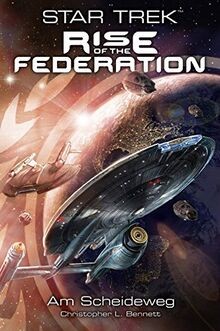 Star Trek - Rise of the Federation 1: Am Scheideweg... | Buch | Zustand sehr gut