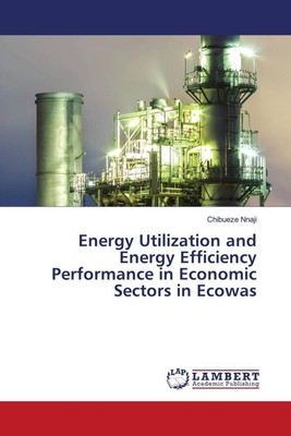 Energy Utilization and Energy Efficiency Performance in Economic Sectors in...