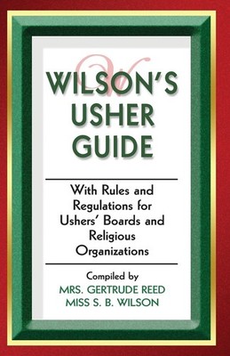 Wilson's Usher Guide: Rules for Ushers & Religious