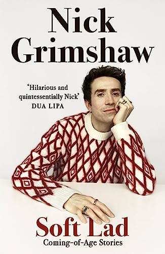 Soft Lad: Coming-of-age Stories,Nick Grimshaw