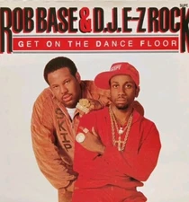 Rob Base & DJ EZ Rock-Get On The Dance Floor Vinyl 7" Single.Profile SUPE 139.