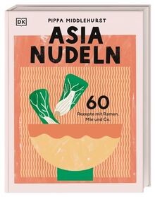 Asia Nudeln: 60 Rezepte mit Ramen, Mie und Co. Nude... | Buch | Zustand sehr gut