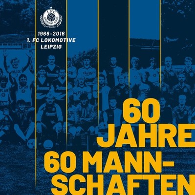 1. FC Lokomotive Leipzig. 60 Jahre, 60 Mannschaften  | Buch | VfB Leipzig | neu
