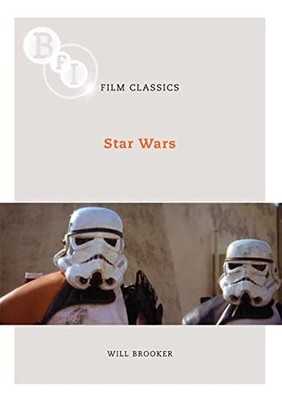 Star Wars (BFI Film Classics) by Will Brooker 1844572773 FREE Shipping