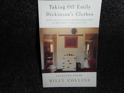 BILLY COLLINS - TAKING OFF EMILY DICKINSON'S CLOTHES - PAPERBACK