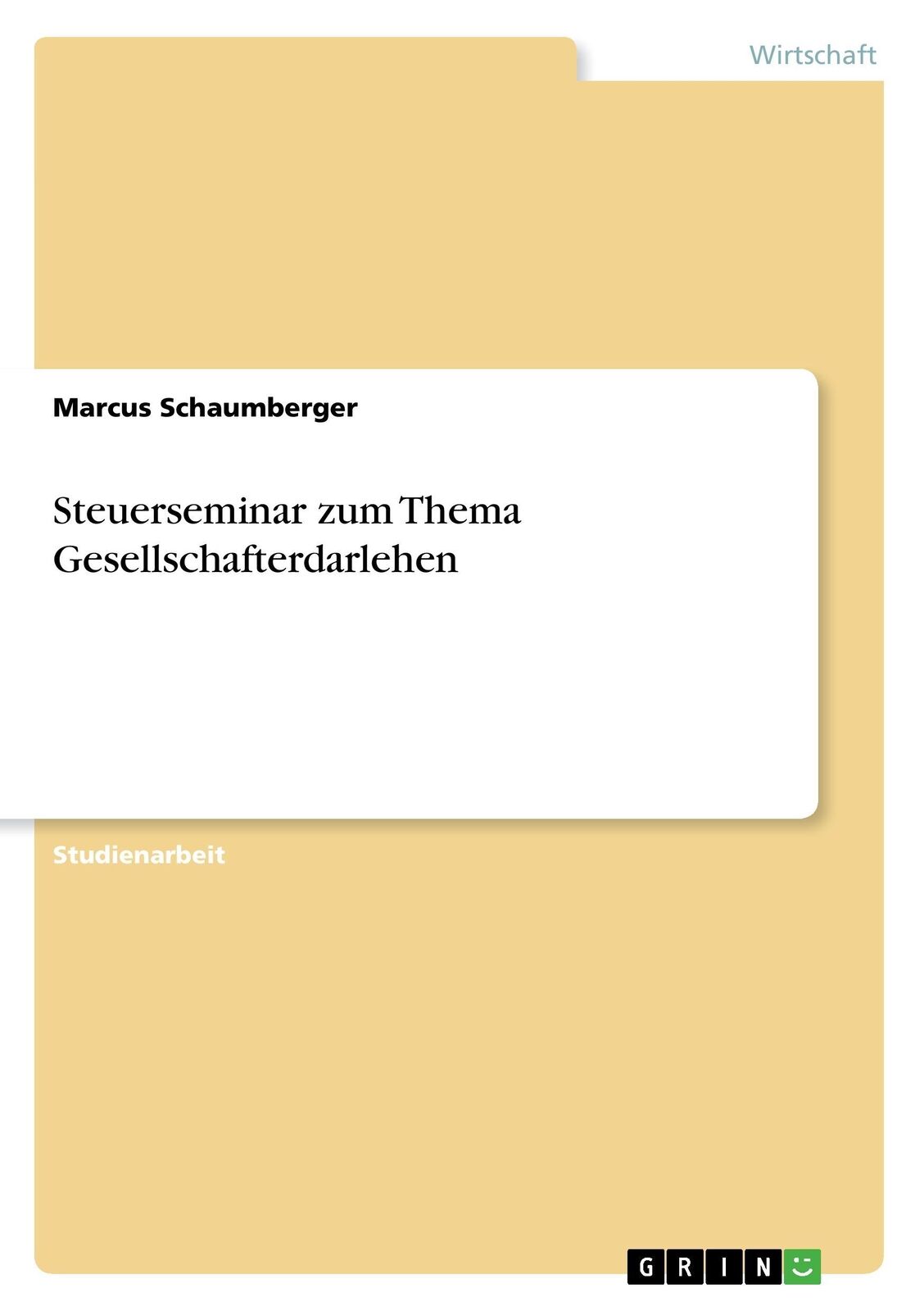 Thumbnail - Steuerseminar Zum Thema Gesellschafterdarlehen | Buch | 9783668327184