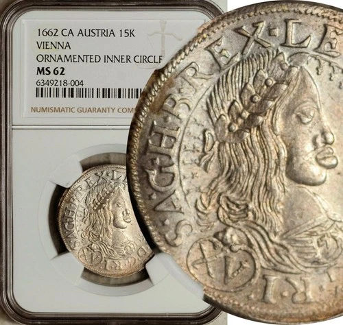 NGC MS-62 AUSTRIA SILVER 15 KREUZER 1662 -CA (POP: 1/3) 2-YEAR STYLE