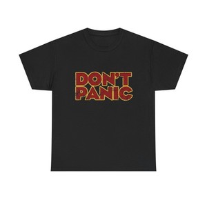 Dont Panic Shirt | eBay
