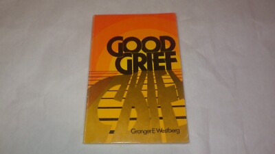 Good Grief: Approach to Loss By Granger Westberg 1971 Fortress Press Paperback