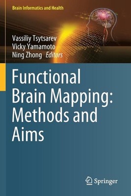 Functional Brain Mapping: Methods and Aims by Vassiliy Tsytsarev (English) Paper
