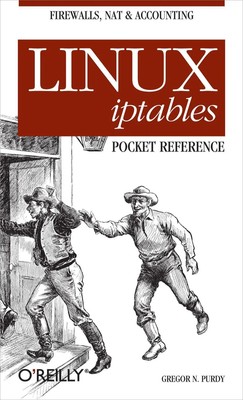 Gregor N Purdy | Linux Iptables Pocket Reference | Taschenbuch | Englisch (2004)