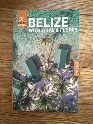 Rough Guides Ca Rough Guides Belize with Tikal and Flore (Paperback)