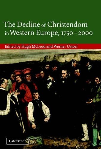The Decline of Christendom in Western Europe, 17502000 by Hu... - 9780521814935