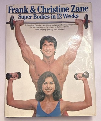 Frank & Christine Zane Super Bodies in 12 Weeks HC DJ 1st Ed 1981 McGraw-Hill