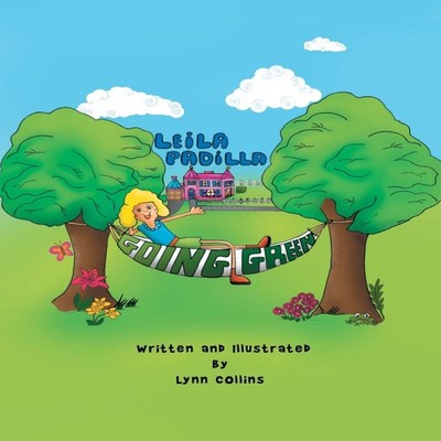 Leila Padilla Going Green Lynn Collins Paperback Author Solutions