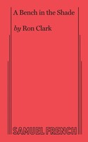 A Bench In The Shade | Ron Clark | Taschenbuch | Englisch | 2018