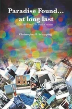 Paradise Found at Long Last: The 1980s and the Search Continues by Christopher B