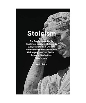 Stoicism: The Complete Guide for Beginners to Apply Stoicism to Everyday Life, g