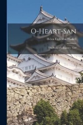 Helen Eggleston Haskell O-Heart-San (Taschenbuch)