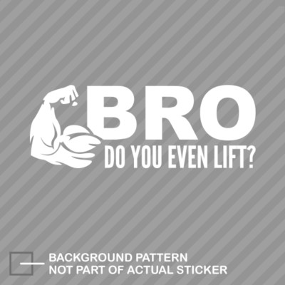Flexing Bro Do You Event Lift Sticker Die Cut Decal funny humor