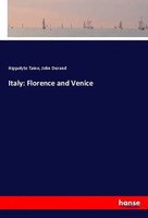 Italy: Florence And Venice Hippolyte A. Taine (U. A.) Taschenbuch 400 S. 2018