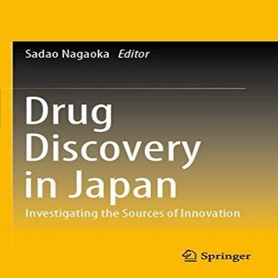 Drug Discovery in Japan Investigating the Sources of Innovation S