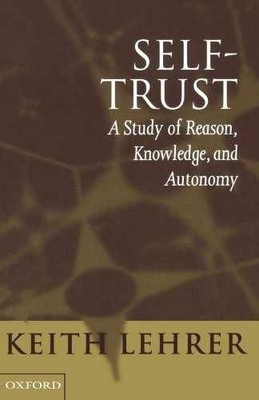 Self-Trust: A Study of Reason, - Paperback, by Lehrer Keith - Acceptable