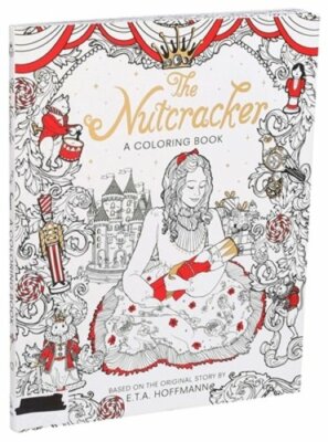 The Nutcracker: A Coloring Book by Alexandre Dumas: New