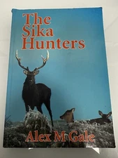 The Sika Hunters by Alex Gale New Zealand Hunting 2009