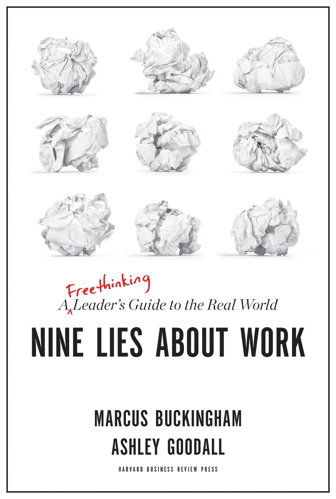 Thumbnail - Nine Lies About Work | A Freethinking Leader's Guide To The Real World