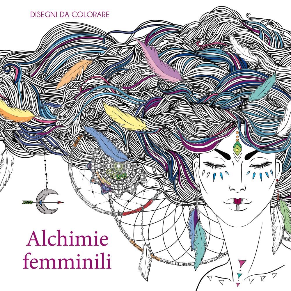 9788854051614 Alchimie femminili. Disegni da colorare. Ediz. illustrata