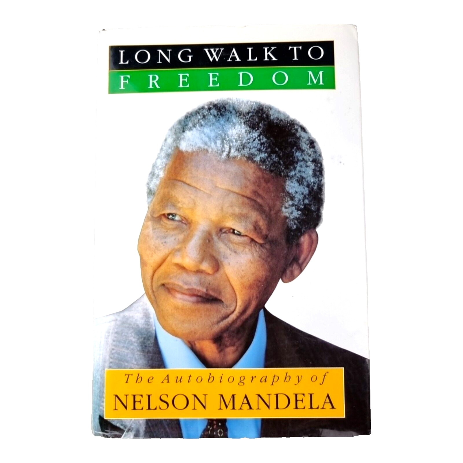 Nelson Mandela - Long Walk To Freedom Autobiography (1918-2013)