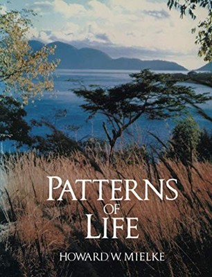 Patterns of Life: Biogeography of a changing worl by Howard W. Mielke 004574033X