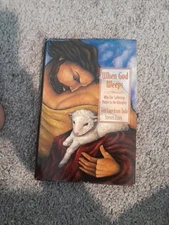 When God Weeps - Joni Eareckson Tada Steven  Estes - Our Sufferings Matter