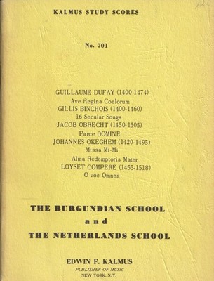 Kalmus Study Scores No. 701 : The Burgundian School and The Netherlands School