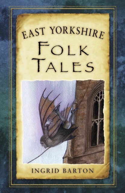 East Yorkshire Folk Tales Ingrid Barton - Image 4