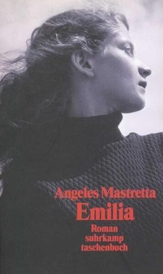 Emilia: Roman (suhrkamp taschenbuch) Mastretta, Ángeles und Petra Strien-Bourmer