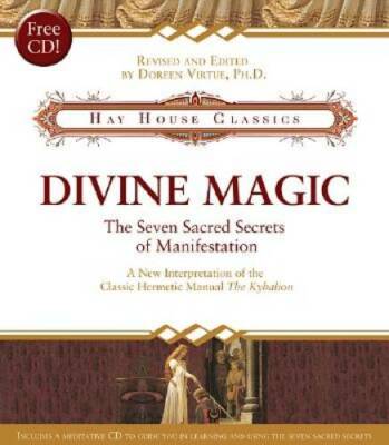 Divine Magic: The Seven Sacred Secrets of Manifestation (Hay House Cl - GOOD