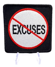 No Excuses Iron On Sew On Embroidered Patch 3 " X 3 "
