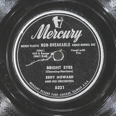 EDDY HOWARD Bright Eyes / Put Your Arms Around Me MERCURY 5321 VG 78 1949 10''