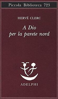 A Dio per la parete Nord von Clerc, Hervé | Buch | Zustand gut